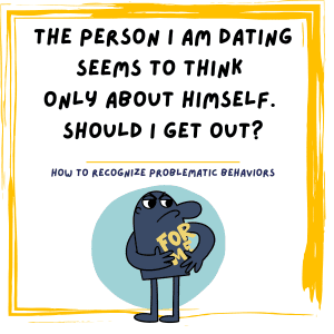 The person I am dating seems to think only about himself. Should I get out?