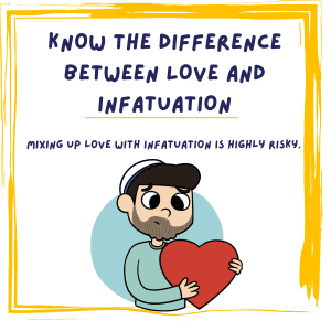 Know the difference between love and infatuation