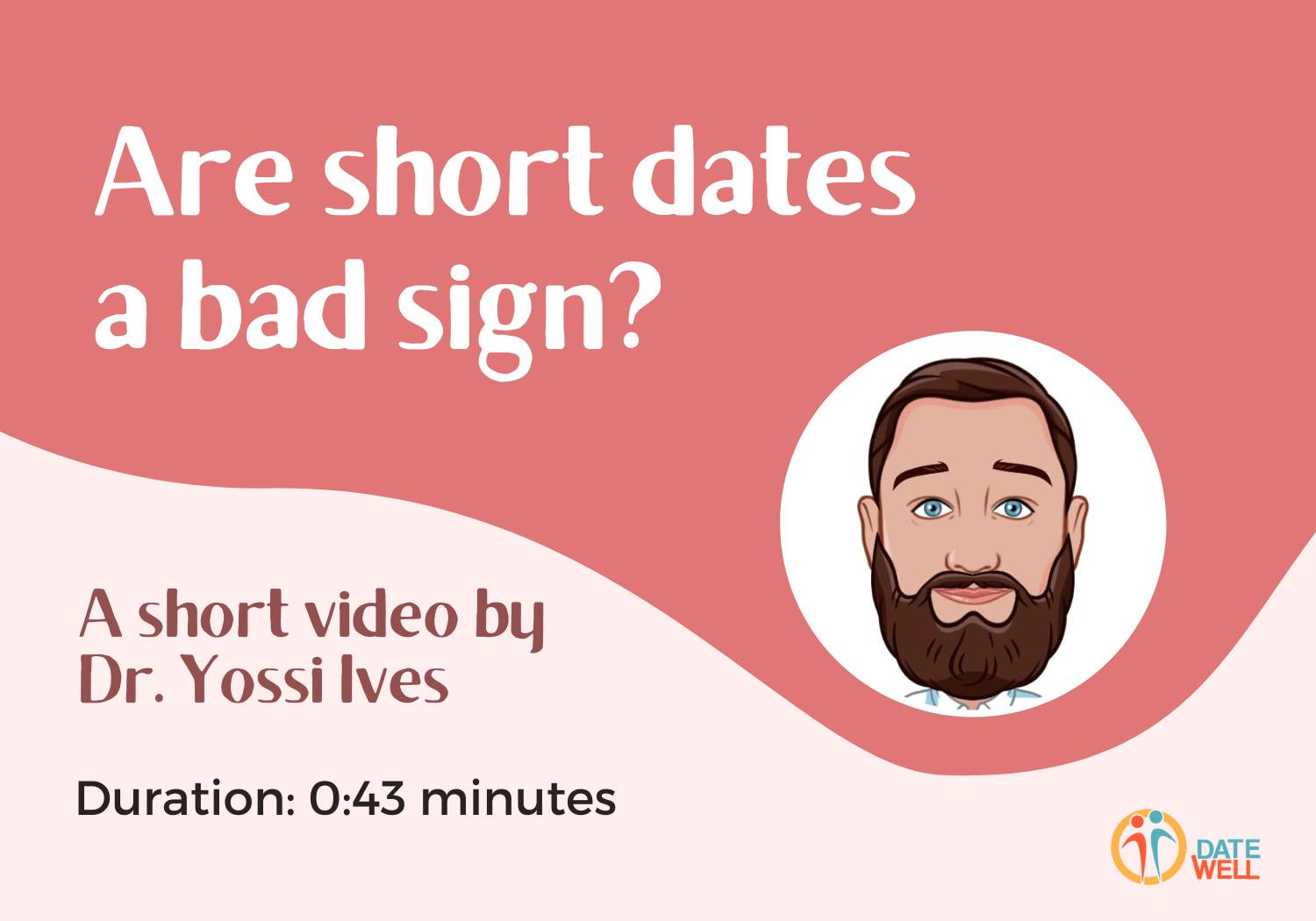 Are short dates a bad sign?